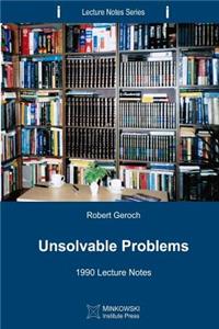 Unsolvable Problems