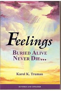 Feelings Buried Alive Never Die--