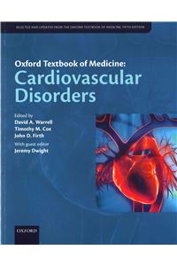 Oxford Textbook of Medicine: Cardiovascular Disorders