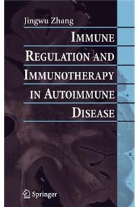 Immune Regulation and Immunotherapy in Autoimmune Disease