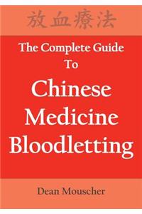 The Complete Guide To Chinese Medicine Bloodletting