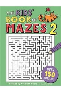 The Kids' Book of Mazes 2