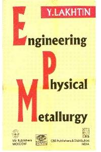 Engineering Phyiscal Metallurgy