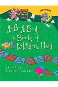 A-B-A-B-A--A Book of Pattern Play