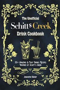 The Unofficial Schitt's Creek Drink Cookbook