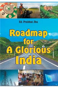 Roadmap for a Glorious India