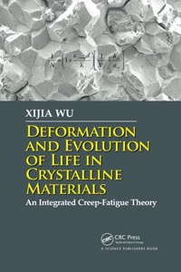 Deformation and Evolution of Life in Crystalline Materials