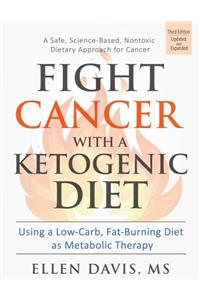 Fight Cancer with a Ketogenic Diet