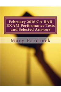 February 2016 CA BAR EXAM Performance Tests and Selected Answers