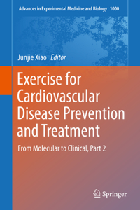 Exercise for Cardiovascular Disease Prevention and Treatment