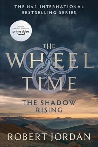 The Shadow Rising: Book 4 of the Wheel of Time (soon to be a major TV series)