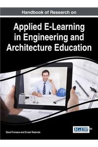 Handbook of Research on Applied E-Learning in Engineering and Architecture Education