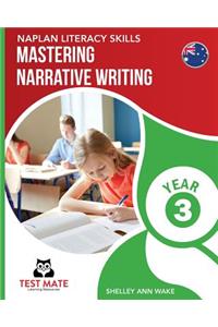 NAPLAN LITERACY SKILLS Mastering Narrative Writing Year 3