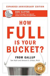 How Full Is Your Bucket? Expanded Anniversary Edition