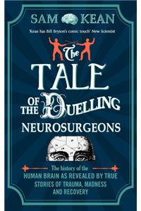 Tale of the Duelling Neurosurgeons