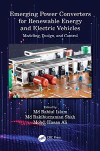 Emerging Power Converters for Renewable Energy and Electric Vehicles