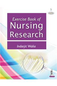 Exercise Book of Nursing Research (For MSc, BSc and Post Basic BSc Students)