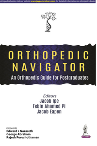 Orthopedic Navigator: An Orthopedic Guide for Postgraduates