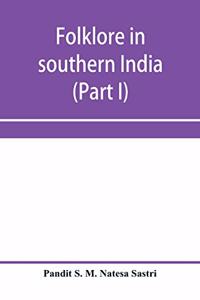 Folklore in southern India (Part I)