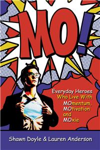 Mo!: Living with Momentum, Motivation and Moxie