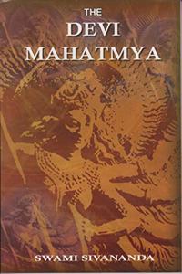 The Devi Mahatmya (In Original) With a Lucid Running Translation (In English)