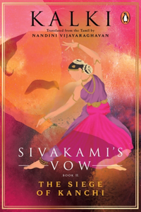 Sivakami's Vow 2: The Siege of Kanchi