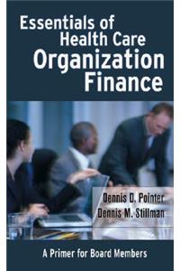 Essentials of Health Care Organization Finance