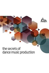 Secrets of Dance Music Production