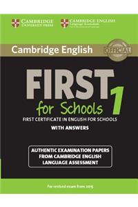 Cambridge English First 1 for Schools for Revised Exam from 2015 Student's Book with Answers