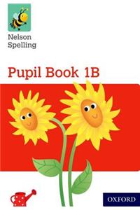 Nelson Spelling Pupil Book 1B Year 1/P2 (Red Level)