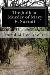 Judicial Murder of Mary E. Surratt