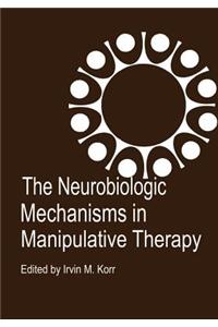 The Neurobiologic Mechanisms in Manipulative Therapy