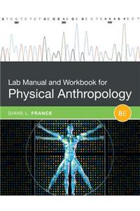 Lab Manual and Workbook for Physical Anthropology