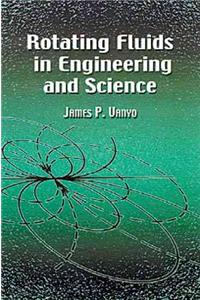 Rotating Fluids in Engineering and Science