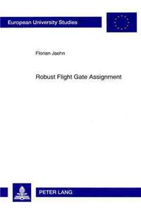 Robust Flight Gate Assignment