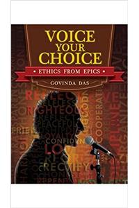 Voice Your Choice (Ethics From Epics)