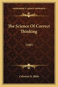 The Science of Correct Thinking