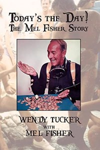 Today's The Day! The Mel Fisher Story