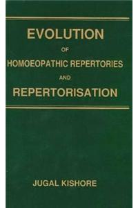 Evolution of Homoeopathic Repertories & Repertorisation