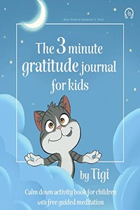 3 minute gratitude journal for kids by Tigi. Calm down activity book for children with free guided meditation.