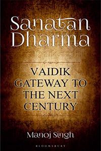 Sanatan Dharma: Vaidik Gateway to the Next Century