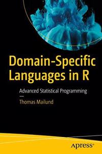 Domain-Specific Languages in R: Advanced Statistical Programming