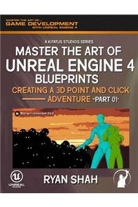 Master the Art of Unreal Engine 4