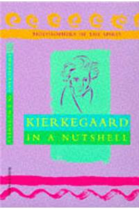 Kierkegaard in a Nutshell