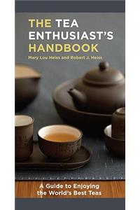 The Tea Enthusiast's Handbook