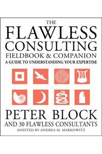 The Flawless Consulting Fieldbook and Companion