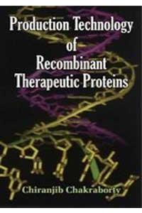 Production Technology of Recombianant Therapeutic Proteins