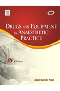 Drugs & Equipment in Anaesthetic Practice