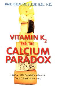 Vitamin K2 and the Calcium Paradox