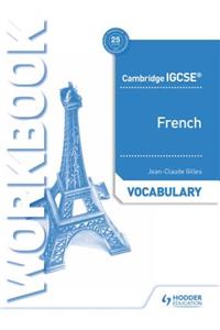 Cambridge IGCSE (TM) French Vocabulary Workbook